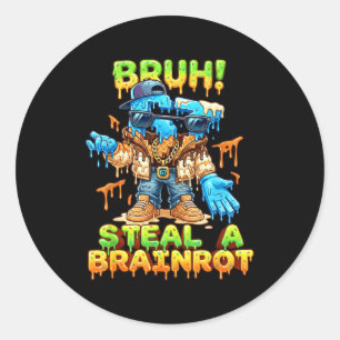 Funny Six Seven Meme - Bruh Steal A Brainrot - Fun Classic Round Sticker