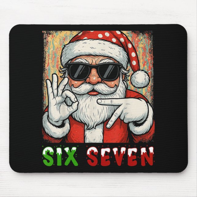 Funny Six Seven Meme Christmas Cool Santa Saying 6 Mouse Pad (Front)