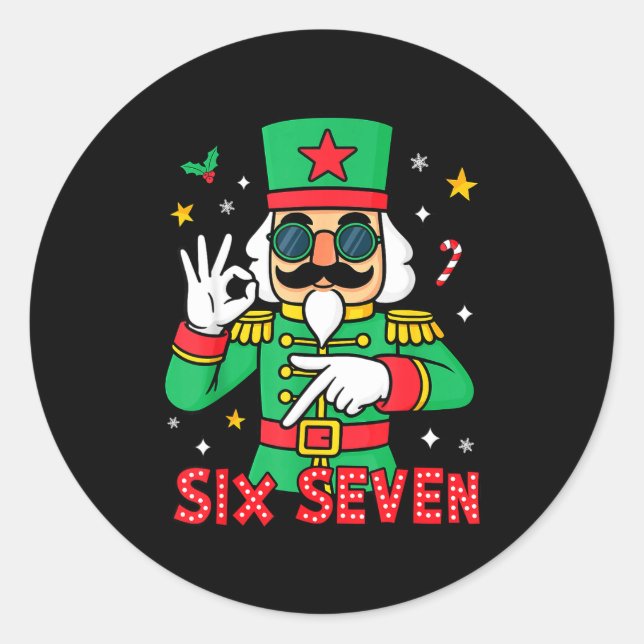 Funny Six Seven Meme Christmas Nutcracker Saying 6 Classic Round Sticker (Front)