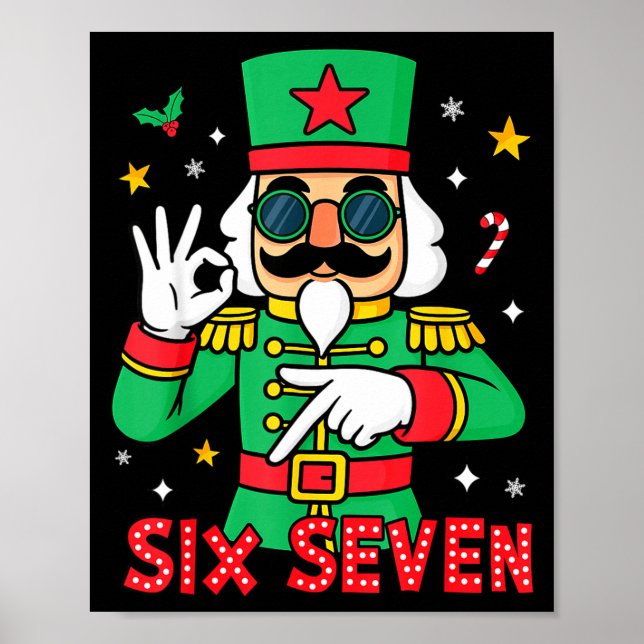 Funny Six Seven Meme Christmas Nutcracker Saying 6 Poster (Front)