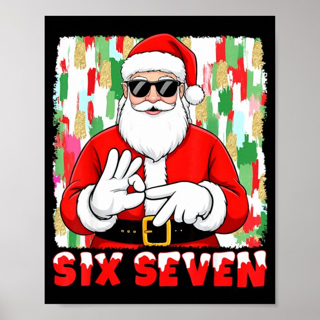 Funny Six Seven Meme Christmas Santa Saying 6 7 Bo Poster (Front)