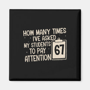 Funny Six Seven Meme For Teacher 67 Magnet