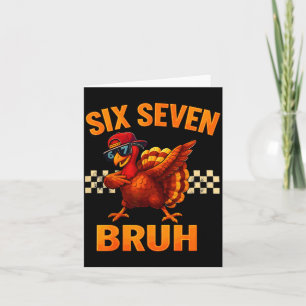 Funny Six Seven Meme Turkey Kids Bruh 67 Thanksgiv Card