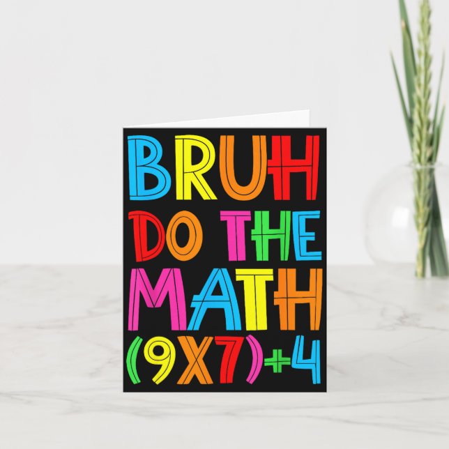 Funny Six Seven Teacher Student Bruh Do The Math 6 Card (Front)