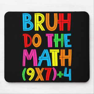 Funny Six Seven Teacher Student Bruh Do The Math 6 Mouse Pad