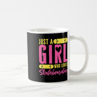 Funny Skateboard Just A Girl Who Loves Skateboardi Coffee Mug