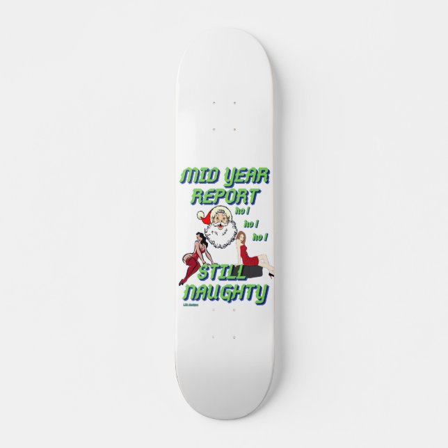 funny skateboard "STILL NAUGHTY 2" (Front)