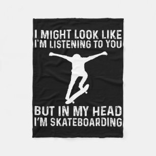 Funny Skater Skateboarder But In My Head I'm Skate Fleece Blanket