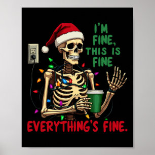 Funny Skeleton Christmas Lights I'm Fine Everythin Poster