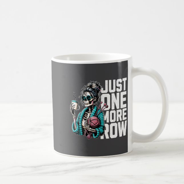 Funny Skeleton Crocheting Knitting Lover Just One  Coffee Mug (Right)