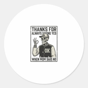 Funny Skeleton Dad Saying Yes Vintage Shirt Design Classic Round Sticker