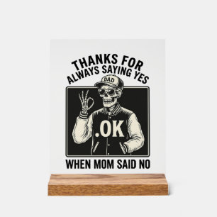 Funny Skeleton Dad Saying Yes Vintage T-Shirt Desi Acrylic Sign