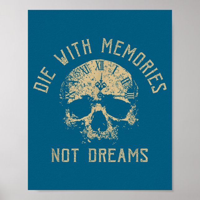 Funny Skeleton Die Memories Not Artwork Poster (Front)