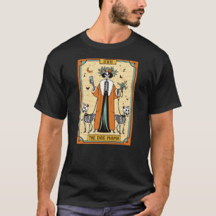Funny Skeleton Dog Mom Dog Lady The Dog Mama Tarot T-Shirt