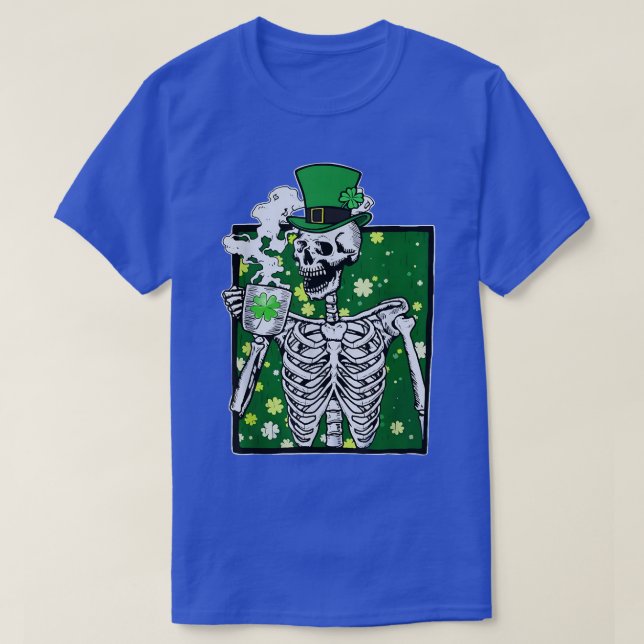 Funny Skeleton Drinking Coffee St Patricks Day 202 T-Shirt (Design Front)