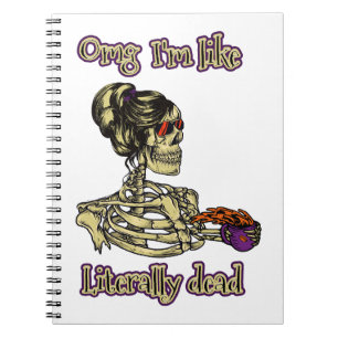 Funny Skeleton Drinking I'm literally Dead Coffee Notebook