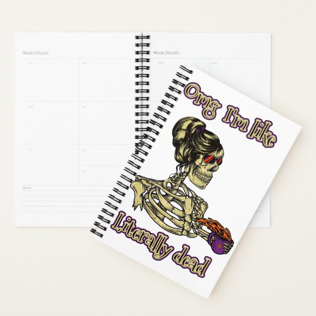 Funny Skeleton Drinking I'm literally Dead Coffee Planner (Display)