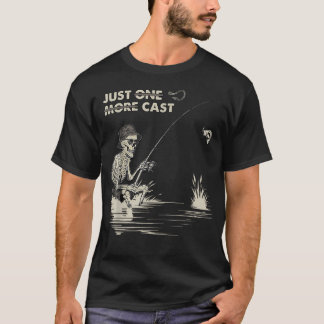 Funny Skeleton Fishing Just One More Cast T-Shirt