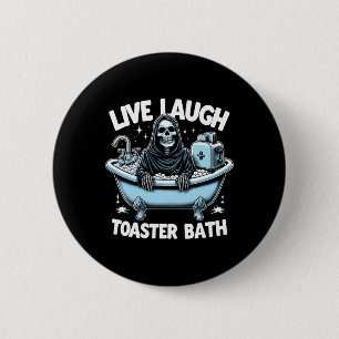 Funny Skeleton Halloween Live Laugh Toaster Th Des 6 Cm Round Badge