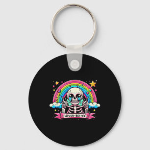 Funny Skeleton Halloween Shirts Never Better Skull Key Ring