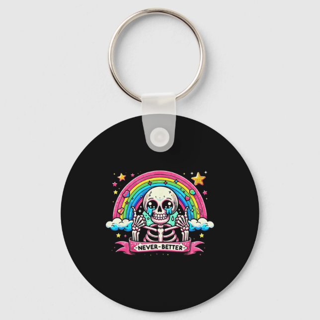 Funny Skeleton Halloween Shirts Never Better Skull Key Ring (Front)