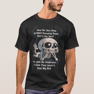 Funny Skeleton How Do You Sleep At Night Underwear T-Shirt