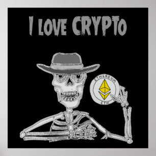 Funny Skeleton I love Crypto Ether Cryptocurrency Poster