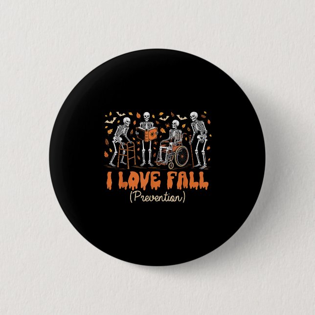 Funny Skeleton I Love Fall Prevention Fall Physica 6 Cm Round Badge (Front)