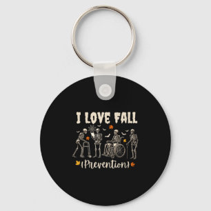 Funny Skeleton I Love Fall Prevention Fall Physica Key Ring