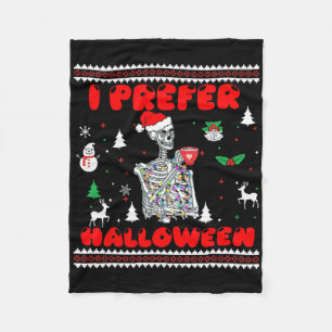 Funny Skeleton I Prefer Halloween Ugly Christmas S Fleece Blanket