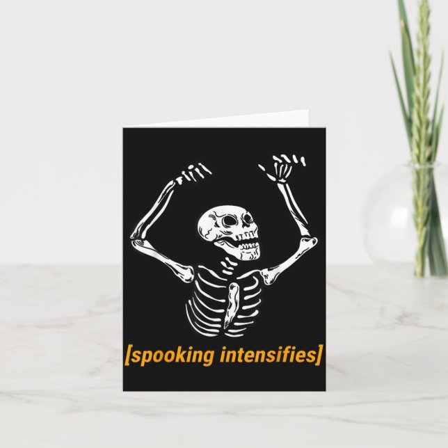 Funny Skeleton Meme Spooking Intensifies Spooky Card (Front)
