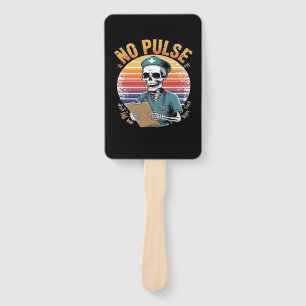 Funny Skeleton Nurse No Pulse Design � Dark Humor Hand Fan