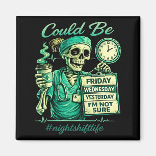 Funny skeleton nursing night shift life squad nurs magnet
