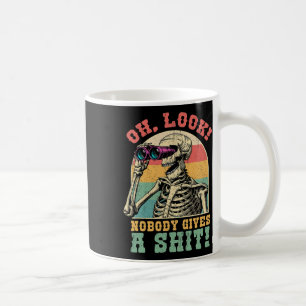 Funny Skeleton Oh Look Nobody Gives A S Sarcastic  Coffee Mug