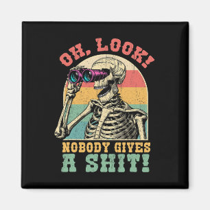 Funny Skeleton Oh Look Nobody Gives A S Sarcastic Magnet
