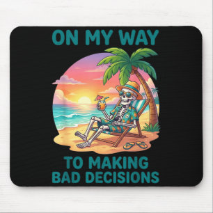 Funny skeleton on way to making bad decisions mouse pad