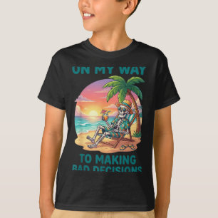 Funny Skeleton On Way to Making Bad Decisions T-Shirt