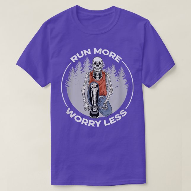Funny Skeleton Run More Worry Less  T-Shirt (Design Front)