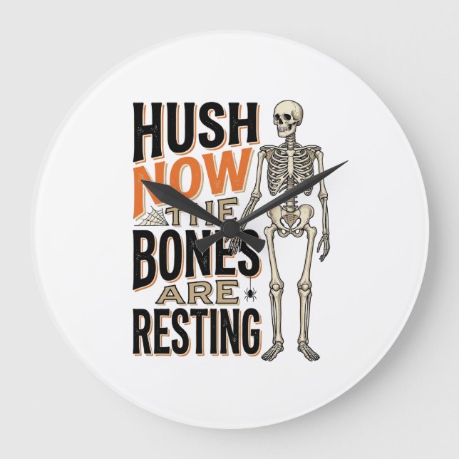 Funny Skeleton Shirt, Hush Now Halloween Engraving Large Clock (Front)