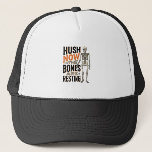Funny Skeleton Shirt, Hush Now Halloween Engraving Trucker Hat