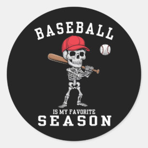 Funny Skeleton Sports Player Baseball Is My Favori Classic Round Sticker