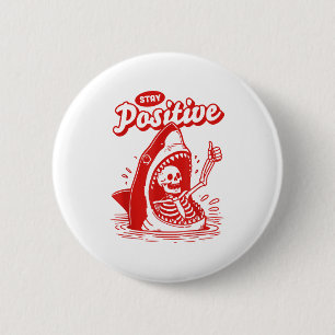 Funny Skeleton Stay Sitive Shark Beach Motivationa 6 Cm Round Badge