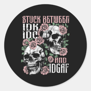 Funny Skeleton Stuck Between Idk Idc Idgaf Hallowe Classic Round Sticker