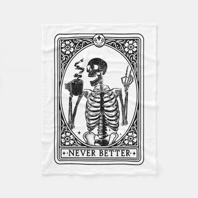 Funny Skeleton Tarot Card Never Better Skull Hallo Fleece Blanket (Front)