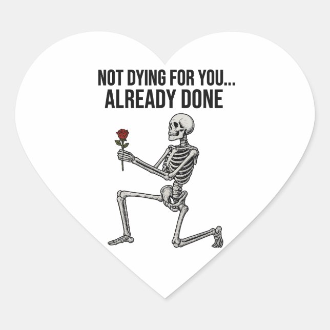 Funny Skeleton with Rose – Sarcastic Dark Humor Heart Sticker (Front)