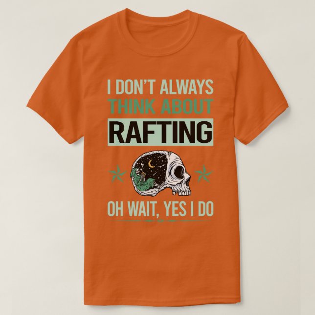 Funny Skeleton Yes I Do Rafting  T-Shirt (Design Front)