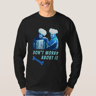 Funny Skeletons David Pumpkins Don't Worry Mens Cl T-Shirt