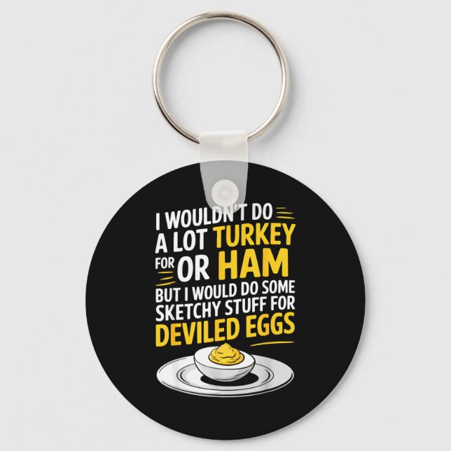 Funny Sketchy Stuff For Deviled Eggs Saying Food H Key Ring (Front)