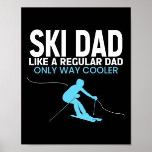 Funny Ski Dad Fathers Day - Cool Skier For Men Dad Poster