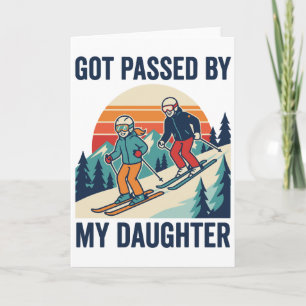 Funny Ski Dad Got Passed By Daughter Winter Humor Card